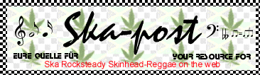 ska-post: http://ska-head.freepage.de  oder  ska-post-mirror: http://tinpan.fortunecity.com/prodigy/153/